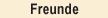 Freunde