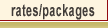 rates/packages