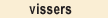 vissers